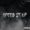 Speed It Up